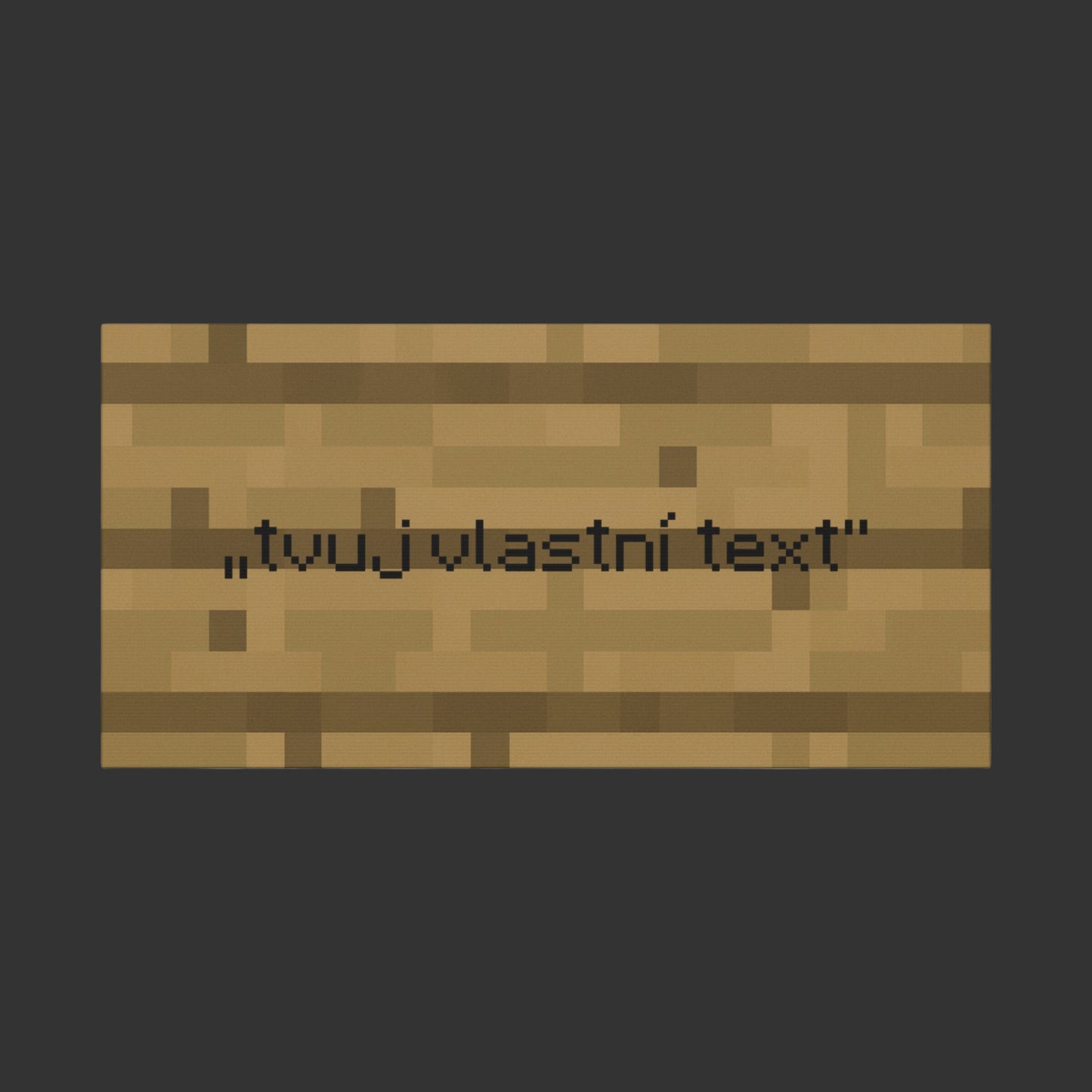 Tvůj vlastní text